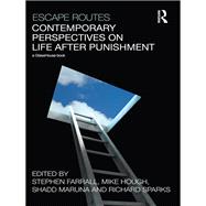 Escape Routes: Contemporary Perspectives on Life after Punishment