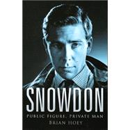 Snowdon : Public Figure, Private Man