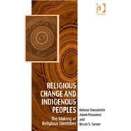 Religious Change and Indigenous Peoples: The Making of Religious Identities