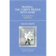 Praying the Lord's Prayer With Mary