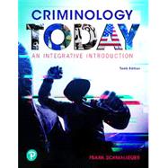 Criminology Today, 10th edition - Pearson+ Subscription