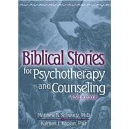 Biblical Stories for Psychotherapy and Counseling