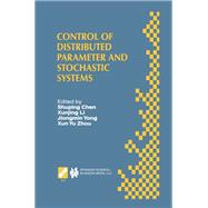Control of Distributed Parameter and Stochastic Systems: Proceedings of the Ifip Wg 7.2 International Conference, June 19-22, 1998 Hangzhou, China