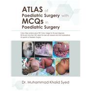 Atlas of Paediatric Surgery With Mcqs in Paediatric Surgery