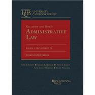 Gellhorn and Byse's Administrative Law, Cases and Comments(University Casebook Series)