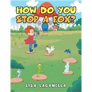 How Do You Stop a Fox?