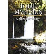 Total Immersion A Mikvah Anthology
