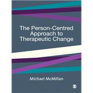 The Person-Centred Approach to Therapeutic Change