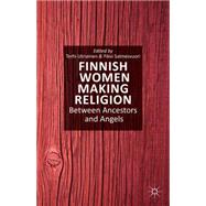 Finnish Women Making Religion Between Ancestors and Angels