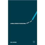 A Moral Defense of Recreational Drug Use