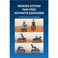 Mendes System Pain Free Arthritis Exercises