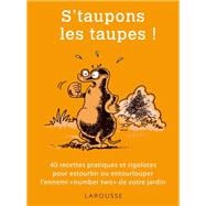 S'taupons les taupes !