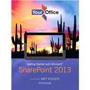 Your Office Getting Started with Microsoft SharePoint 2013