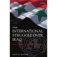 The International Struggle Over Iraq Politics in the UN Security Council 1980-2005