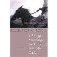 I, Rhoda Manning, Go Hunting with My Daddy And Other Stories