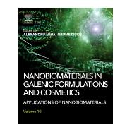 Nanobiomaterials in Galenic Formulations and Cosmetics