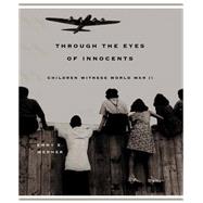Through The Eyes Of Innocents Children Witness World War II