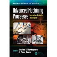 Advanced Machining Processes: Innovative Modeling Techniques,9781138748682