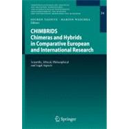 Chimbrids - Chimeras and Hybrids in Comparative European and International Research