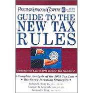 Pricewaterhousecoopers Guide to the New Tax Rules: Includes the Latest 2004 Income Tax Numbers!