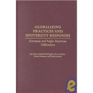 Globalizing Practices and University Responses : European and Anglo-American Differences,9780897898683