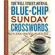 The Wall Street Journal Blue-Chip Sunday Crosswords 72 AAA-Rated Puzzles