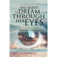She Dared to Dream Through Her Eyes