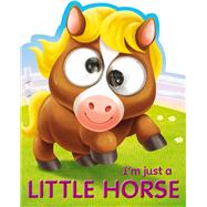 I'm Just a Little Horse