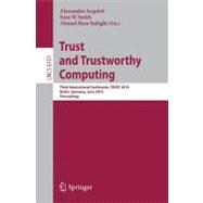 Trust and Trustworthy Computing : Third International Conference, TRUST 2010, Berlin, Germany, June 21-23, 2010, Proceedings