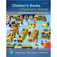 Children's Books in Children's Hands A Brief Introduction to Their Literature,9780134798684