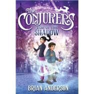 The Conjurers #1: Rise of the Shadow