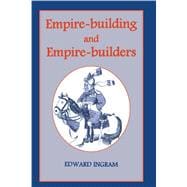 Empire-building and Empire-builders: Twelve Studies