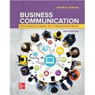 Business Communication: Developing Leaders for a Networked World [Rental Edition]