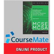 CourseMate for Tomsho's MCSA/MCSE Guide to Installing and Configuring Windows Server 2012, Exam 70-410, 1st Edition, [Instant Access], 2 terms (12 months)
