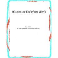 Novel Unit for It's Not the End of the World