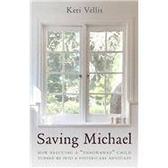 Saving Michael How Rescuing a 