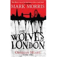 The Wolves of London Obsidian Heart book 1