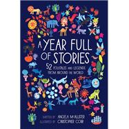 A Year Full of Stories 52 classic stories from all around the world