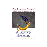 Fundamentals of Anatomy and Physiology: Applications Manual