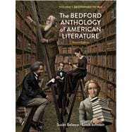 The Bedford Anthology of American Literature, Volume One Beginnings to 1865