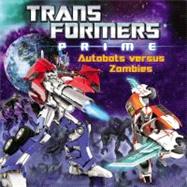 Transformers Prime: Autobots versus Zombies