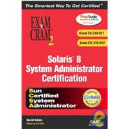 Solaris 8 System Administrator Exam Cram 2 (Exam CX-310-011 and CX-310-012)