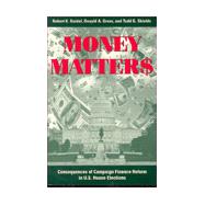 Money Matters Consequences of Campaign Finance Reform in House Elections