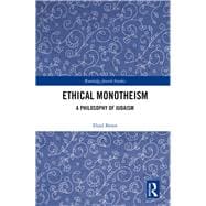 Ethical Monotheism: The Philosophy of Judaism