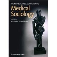 The New Blackwell Companion to Medical Sociology