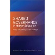 Shared Governance in Higher Education, Volume 3