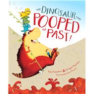 The Dinosaur That Pooped the Past!