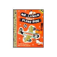 Mr. Lunch Takes a Plane Ride