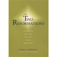 The Two Reformations; The Journey from the Last Days to the New World