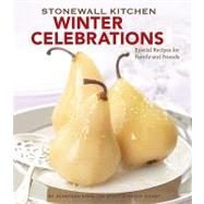 Stonewall Kitchen Winter Celebrations Special Recipes for Family and Friends